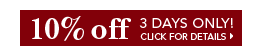 10% Off Your Entire Order -- ends Monday!