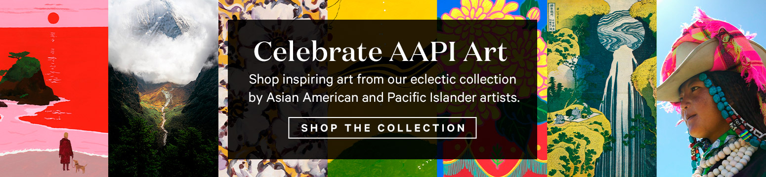 Celebrate AAPI Art. Shop inspiring art from our eclectic collection by Asian American and Pacific Islander artists. SHOP THE COLLECTION>