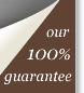 Our 100% guarantee