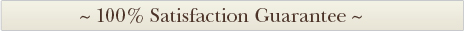 100% Satisfaction Guarantee