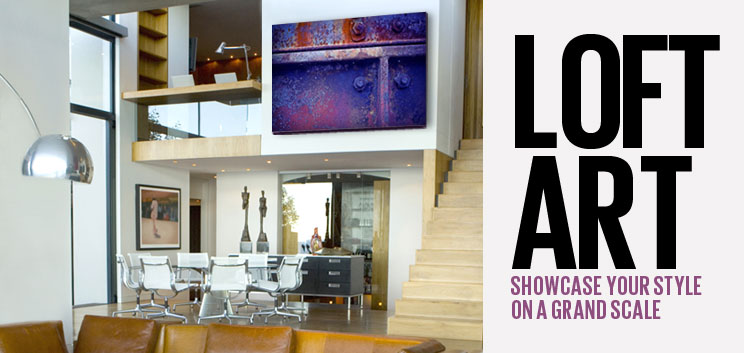 Loft Art - Showcase your style on a grand scale