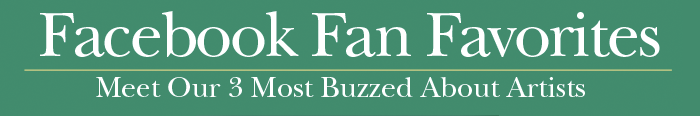 Facebook Fan FavoritesMeet Our 3 Most Buzzed About Artists