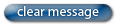 CLICK TO CLEAR MESSAGE