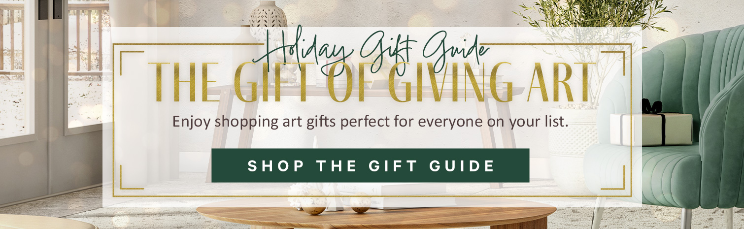 HOLIDAY GIFT GUIDE. THE GIFT OF GIVING ART. Enjoy shopping art gifts perfect for everyone on your list. SHOP THE GIFT GUIDE. >