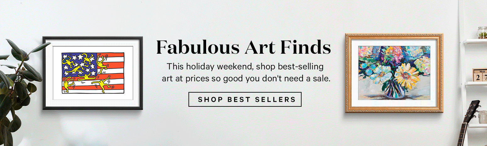Fabulous Art Finds. This holiday weekend, shop best-selling art at prices so good you don't need a sale. SHOP BEST SELLERS. >