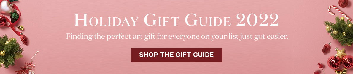 Holiday Gift Guide 2022. Finding the perfect art gift for everyone on your list just got easier. Shop the gift guide.>